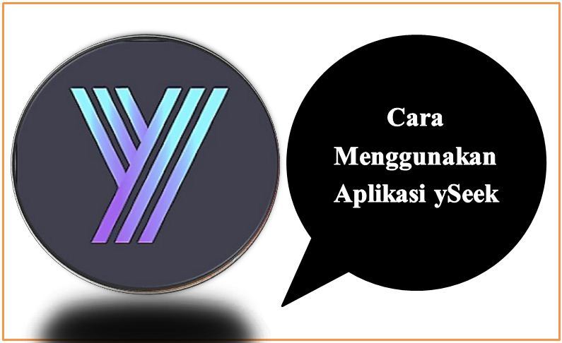 Cara Menggunakan Aplikasi ySeek