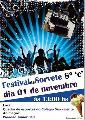 FESTIVAL DE SORVETE DIA 01 DE NOVEMBRO AS 13 HS NA QUADRA DO COLEGIO SÃO VICENTE.