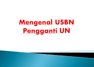 Mengenal USBN, Pengganti UN