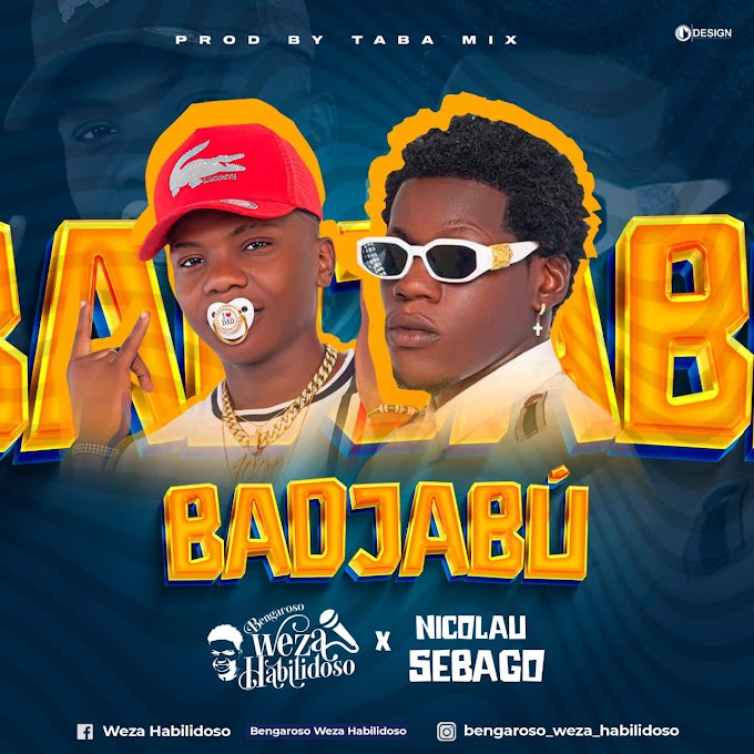 Weza Hablidoso Feat Nicolau Sebago-Badjabú Prod dJ Taba Mix (afro House)[Áudio Oficial]