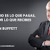 El precio es lo que pagas, el valor... Warren Buffett