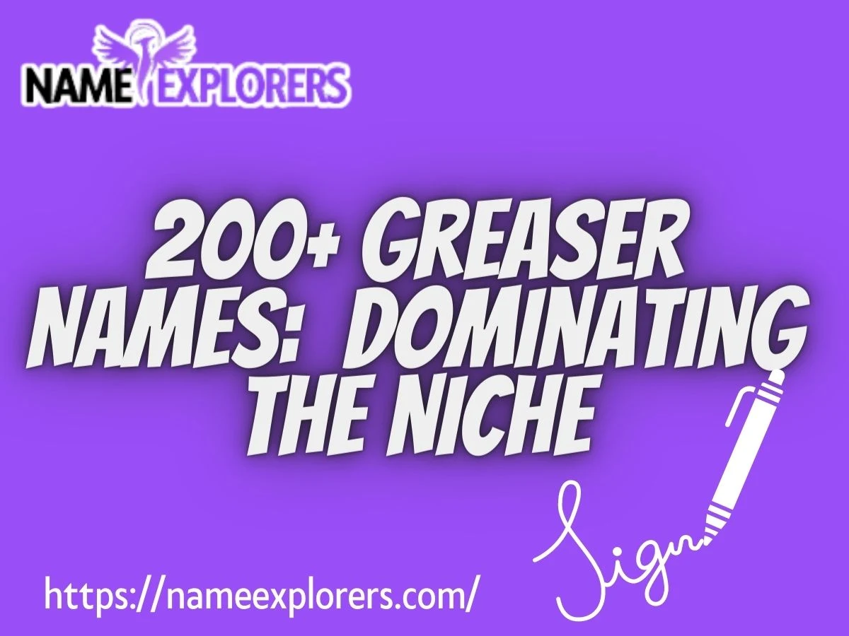 200+ Greaser Names:  Dominating the Niche