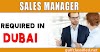 Sales Manager Required in Dubai 