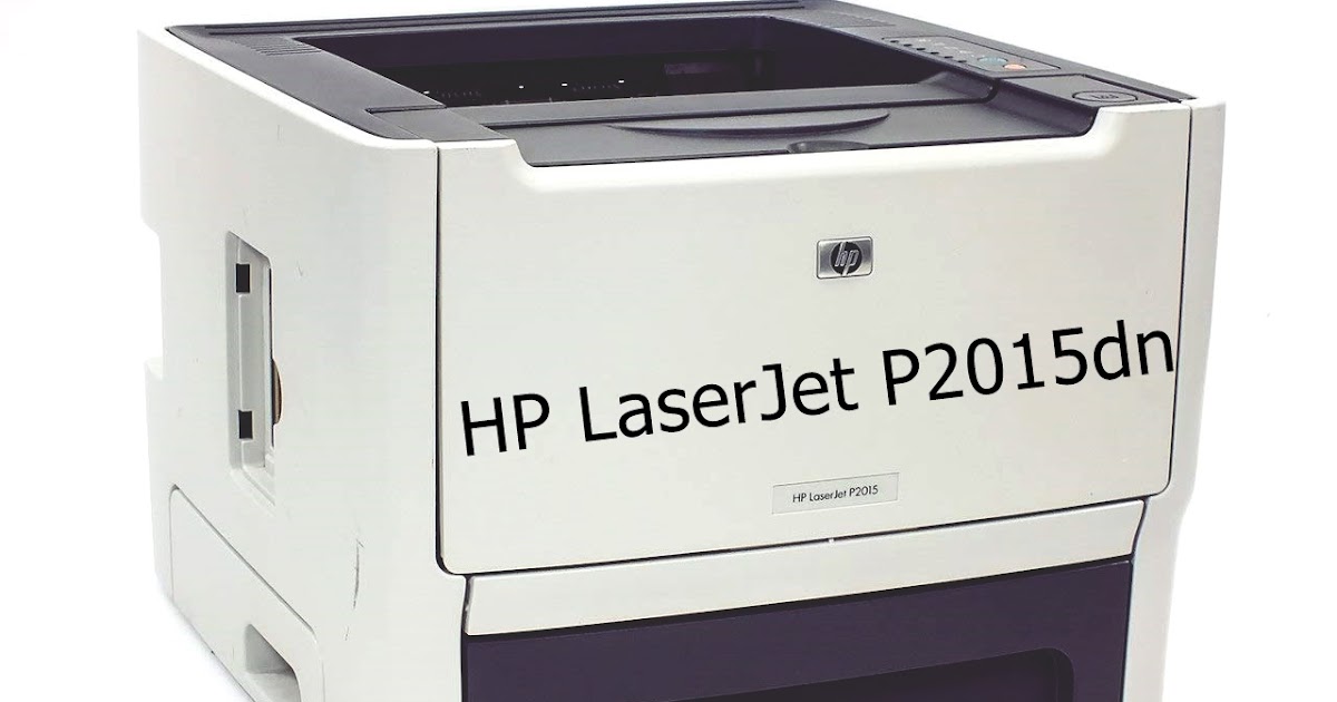 تحميل تعريف طابعة Hp Laserjet 2015 / Hp Laserjet P2015dn ...