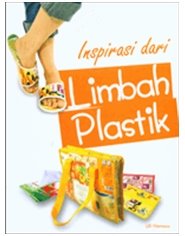  Kerajinan  Dari  Limbah  Plastik  BLOG C