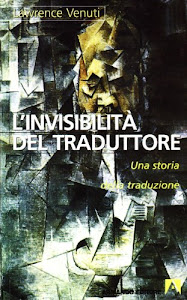 L'invisibilità del traduttore. Una storia della traduzione