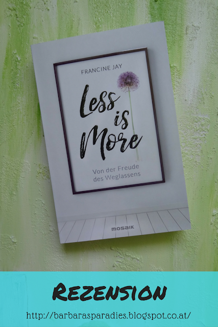 Buchrezension #154 Less is more - Von der Freude des Weglassens von Francine Jay