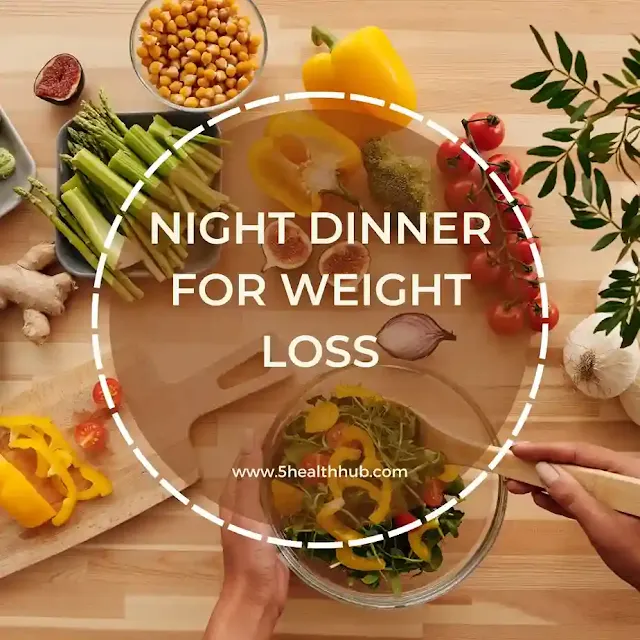 Which dinner is best for weight loss