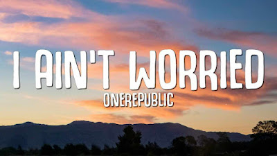 Makna Lagu I Ain’t Worried dari One Republic.jpg