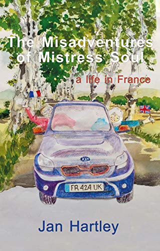 French Village Diaries book review The Misadventures of Mistress Soul by Jan Hartley