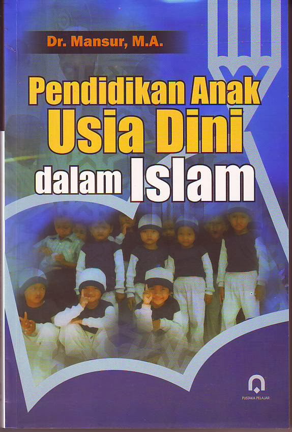 BUKU : PENDIDIKAN ANAK USIA DINI DALAM ISLAM  ANAK PAUD 