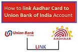 LINK AADHAR TO UNION BANK OF INDIA