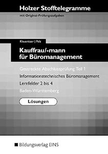 Holzer Stofftelegramme Baden-Württemberg – Kauffrau/-mann für Büromanagement: Gestreckte Abschlussprüfung Teil 1: Lösungen