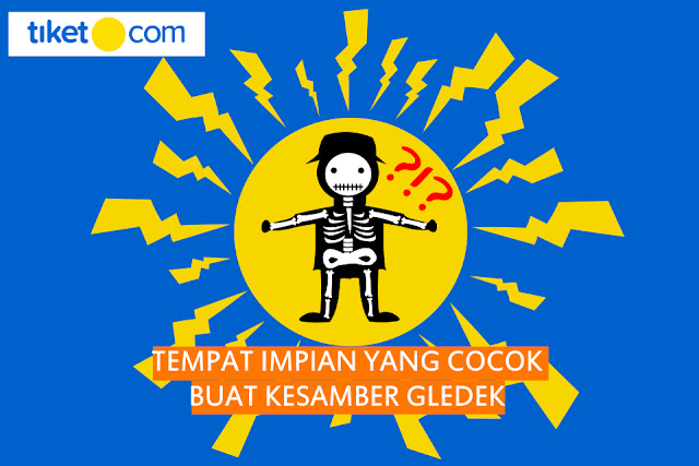 Tempat impian yang cocok buat kesamber gledek