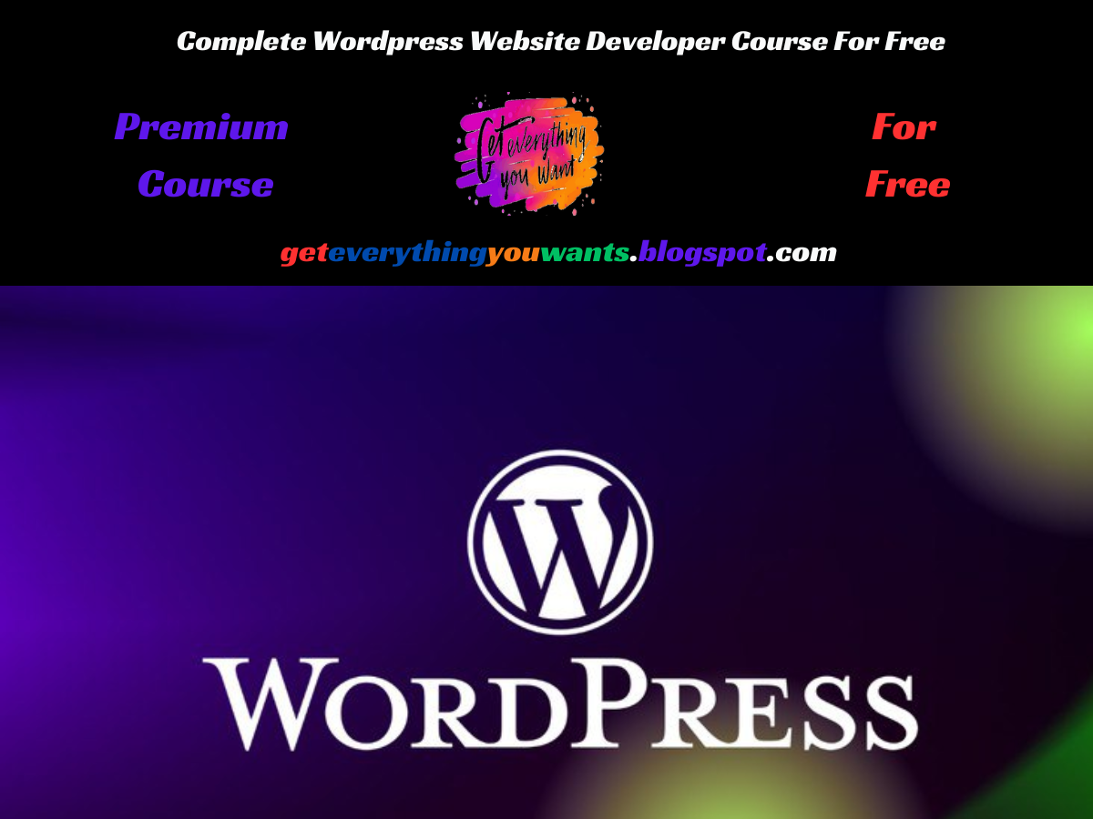 Complete Wordpress Website Developer Course For Free