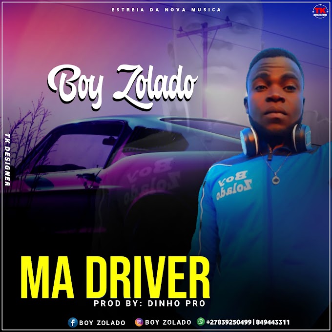 Boy Zolado - Ma Driver