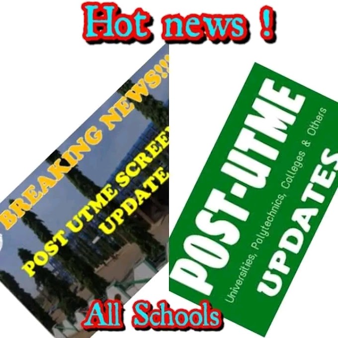 Post UTME 2024: List of Universities, Polytechnics, Colleges whose UTME Forms Are Out For 2024 Admission