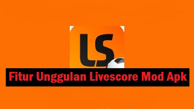 LiveScore Mod Apk