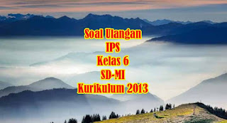 soal ulangan harian ips kelas 6