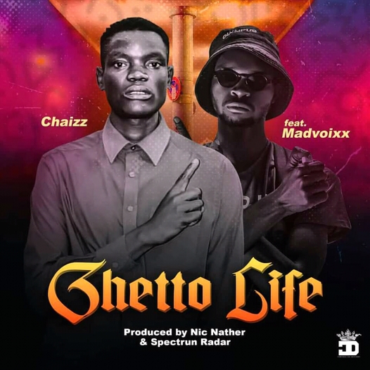 Chaizz - Ghetto Life ft Madvoixx  || prod by  Nic Nather & Spectrum Radar