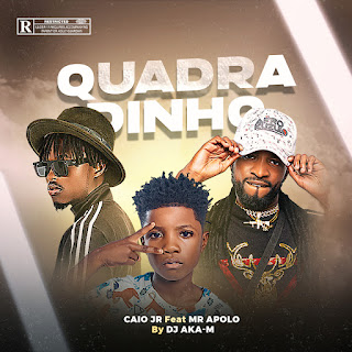 Caio Jr & Mr Apolo feat DJ AKA M - Quadradinho [Baixar] 2023