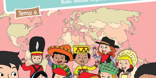 Materi dan Kunci Jawaban Kelas 6 Tema 4 Globalisasi