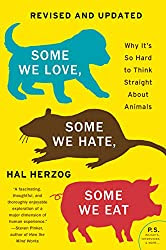 The cover of the book Some We Love, Some We Hate, Some We Eat by Hal Herzog