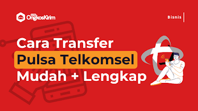 Cara Transfer Pulsa Telkomsel Terbaru