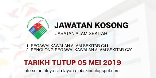 Jawatan Kosong Jabatan Alam Sekitar (JAS) – Tarikh Tutup 05 Mei 2019