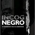 Incognegro: A Memoir of Exile and Apartheid by Frank B. Wilderson III