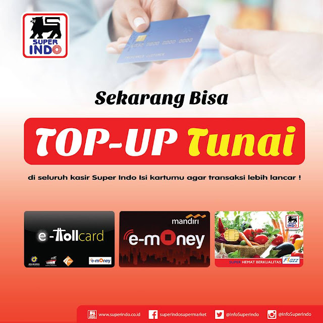 Top up tunai Etoll Card, Emoney dan Flazz bisa kamu isi di semua kasir Super Indo