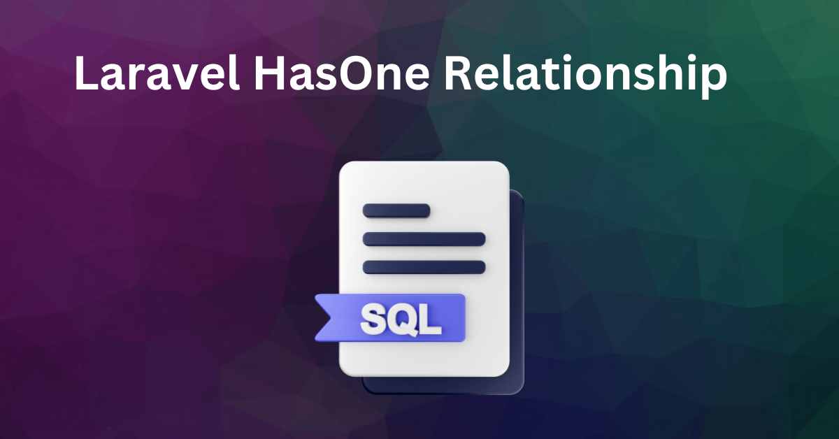 Laravel Eloquent HasOne relationship ( one to one ) - Explained