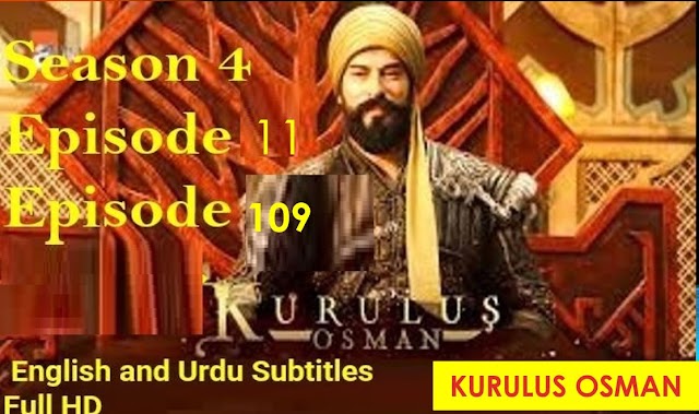 Kurulus Osman Season 4 Episode 109 with Urdu Subtitles 