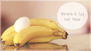 Banana and egg mask for hair