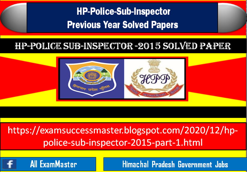 Himachal Pradesh Police Sub Inspector (SI) Eaxm-2015