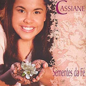 Cassiane - Sementes da Fé 2005