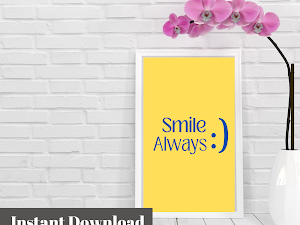 Smile always - Digital Art printed