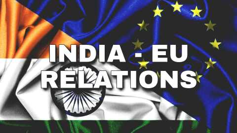India and European Union (EU) relations UPSC