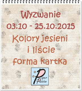 http://paperpassionpl.blogspot.com/2015/10/wyzwanie.html