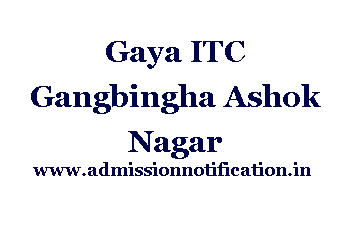Gaya Industrial Training Centre Gangbingha Ashok Nagar Admission, Ranking, Reviews, Fees, and Placement