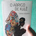 Resenha: O Abrigo de Kulê