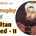 Biography Of Sultan Ahmed II / Extra History of Sultan Ahmed II 