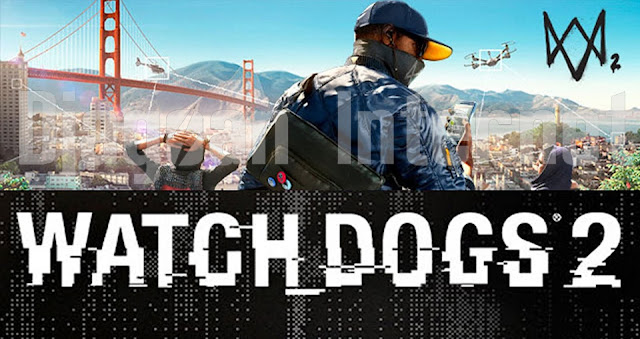 Free Download Watch Dogs 2 Game PC Full Version Terbaru 2017
