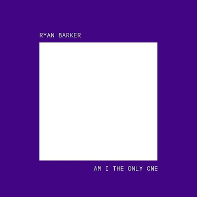 Ryan Barker Unveils New Single "Am I The Only One"