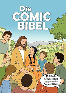 Die Comic Bibel: Premium-Format 21,0 x 29,7 cm: 60 Bibel-Geschichten als spannendes Graphic Novel