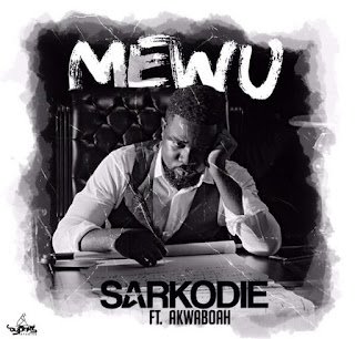 Sarkodie - Mewu ft. Akwaboah latyest ghana music downloads