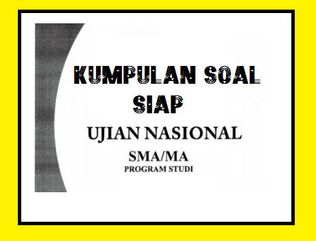 Kumpulan Prediksi Soal Ujian Nasional Sma 2019 2020 Lengkap