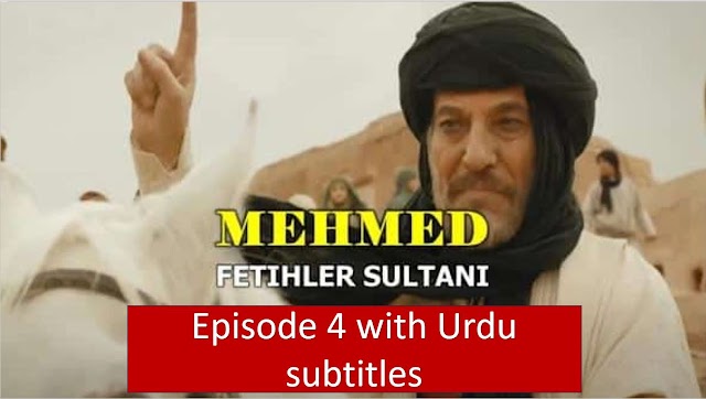 Mehmed Fetihler Sultani Episode 4 With Urdu Subtitles