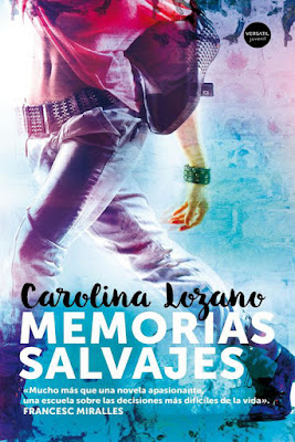 Libro - MEMORIAS SALVAJES. Carolina Lozano (Versátil - 19 Febrero 2018) LITERATURA JUVENIL portada