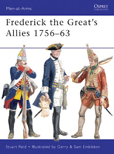 Frederick the Great’s Allies 1756–63 (Men-at-Arms Book 460) (English Edition)
